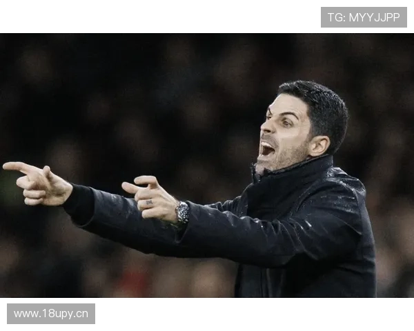 阿尔特塔：训练基地点燃胜利激情